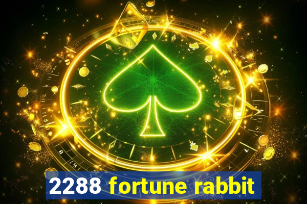 2288 fortune rabbit